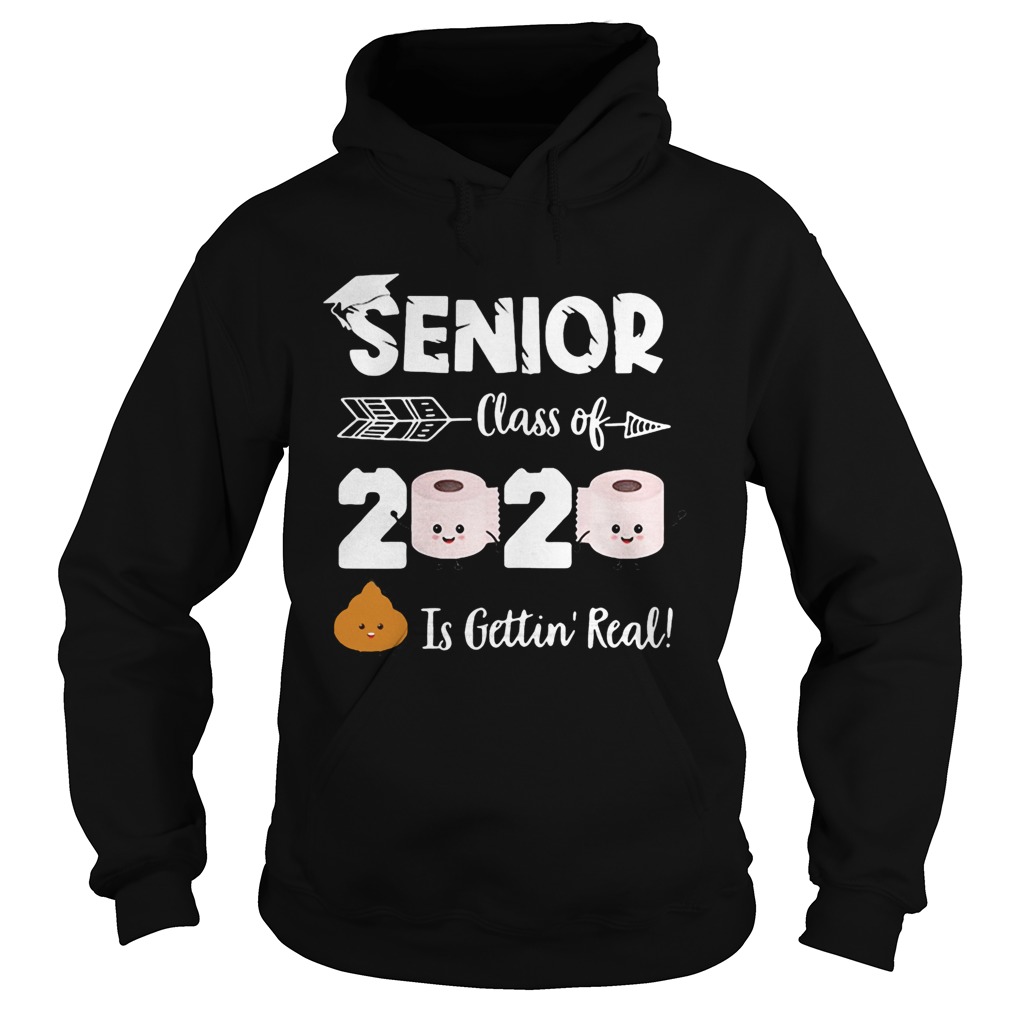 Senior class of 2020 is gettin real Toilet paper Covid19 Hoodie