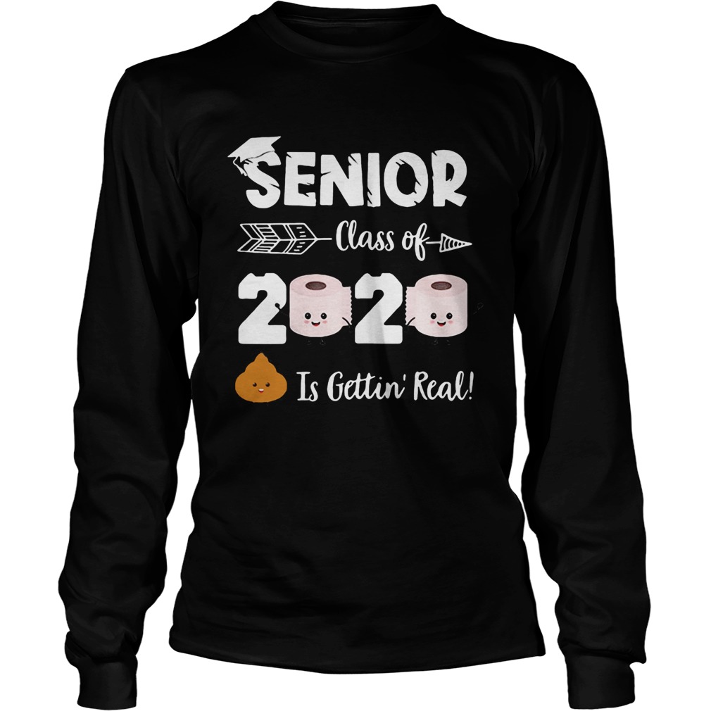 Senior class of 2020 is gettin real Toilet paper Covid19 Long Sleeve