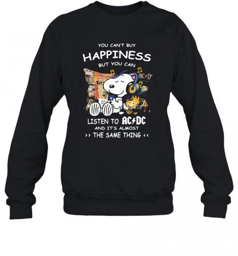 Snoopy And Woodstock You Can'T Buy Happiness But You Can Listen To ACDC T-Shirt Unisex Sweatshirt
