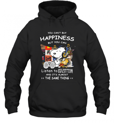Snoopy And Woodstock You Can'T Buy Happiness But You Can Listen To Led Zeppelin T-Shirt Unisex Hoodie
