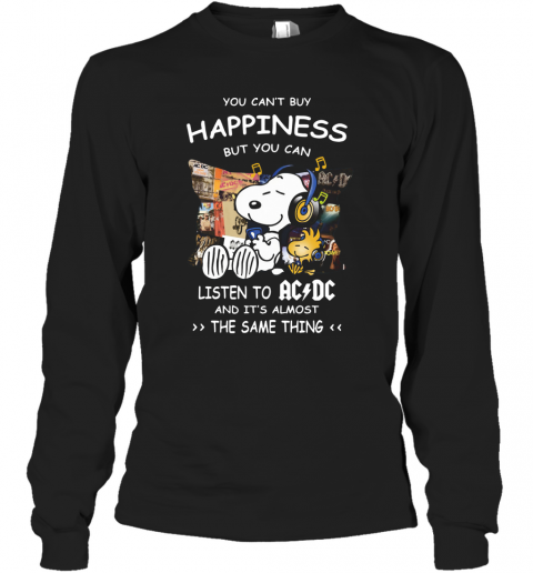 Snoopy You Can't Buy Happiness But You Can Listen To ACDC T-Shirt Long Sleeved T-shirt 