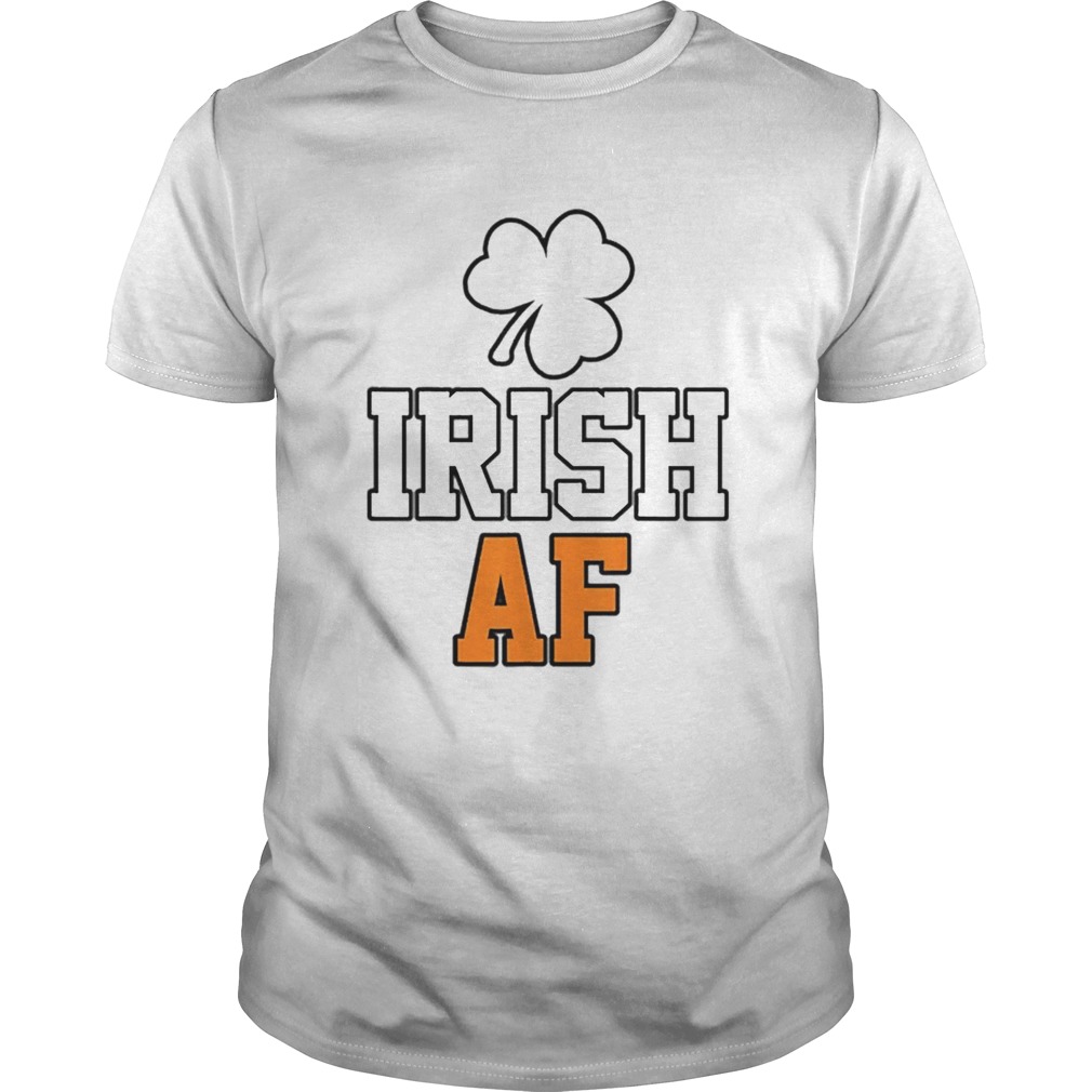 St Patricks Day Irash Af Funny Shamrock Drinking shirt