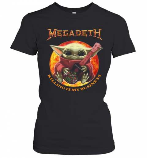 Star Wars Baby Yoda Hug Guitar Megadeth Killing Is My Business T-Shirt Classic Women's T-shirt