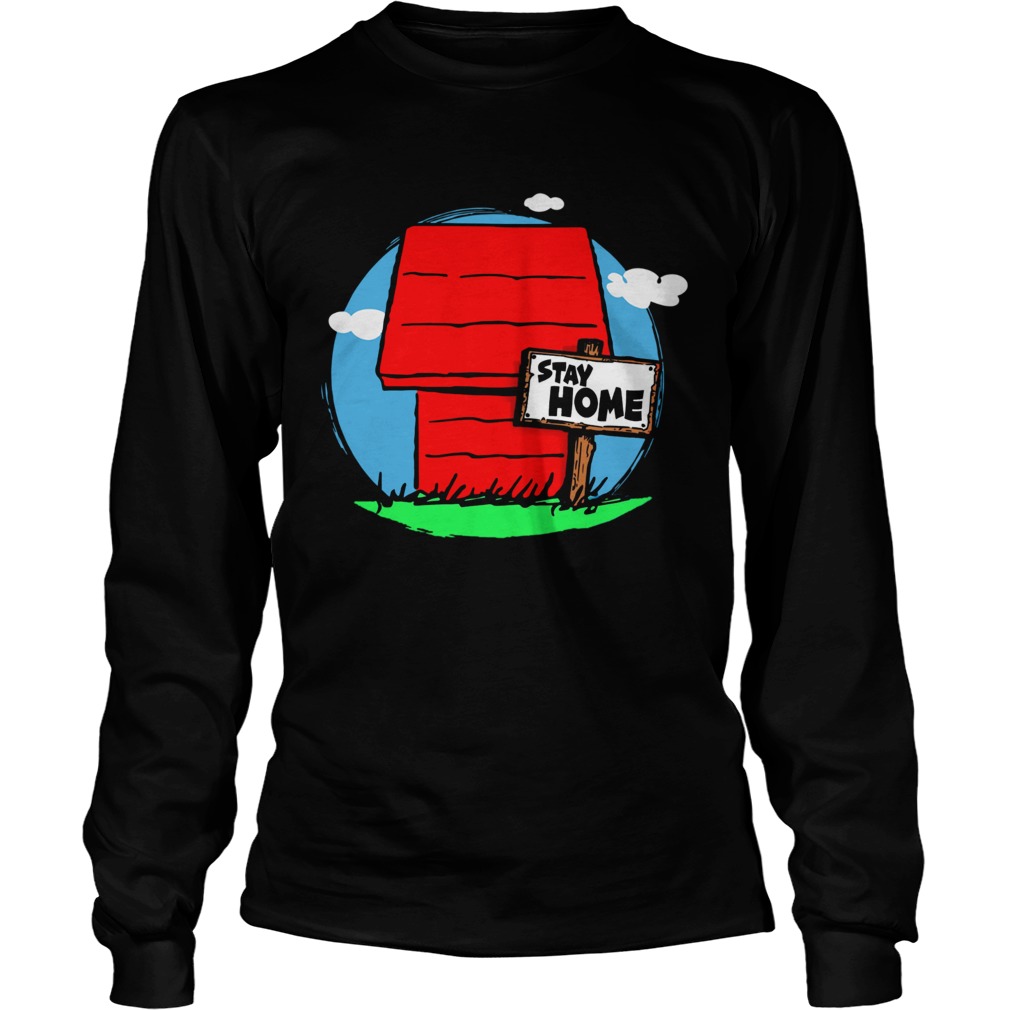 Stay Home Home of Snoopy Long Sleeve