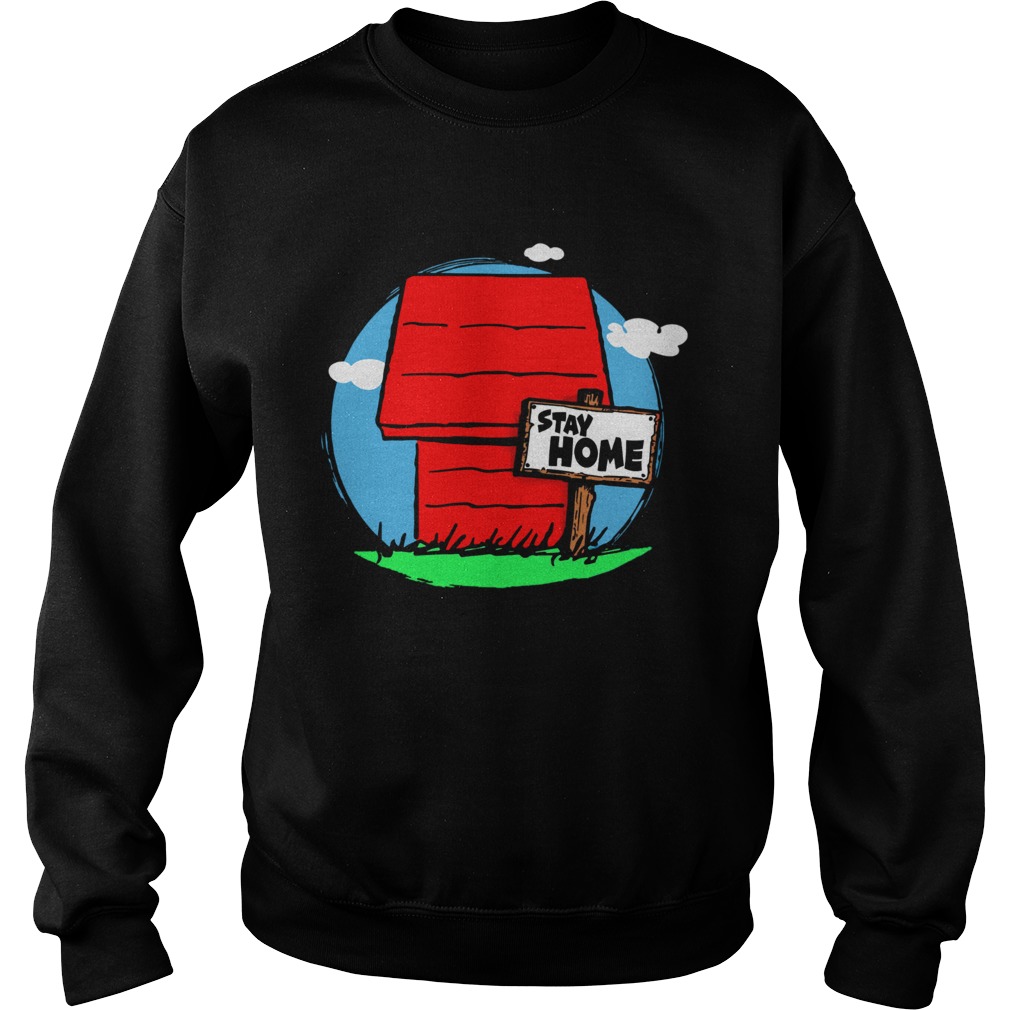 Stay Home Home of Snoopy Sweatshirt