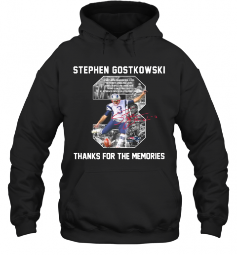 Stephen Gostkowski 3 Signature Thanks For The Memories T-Shirt Unisex Hoodie