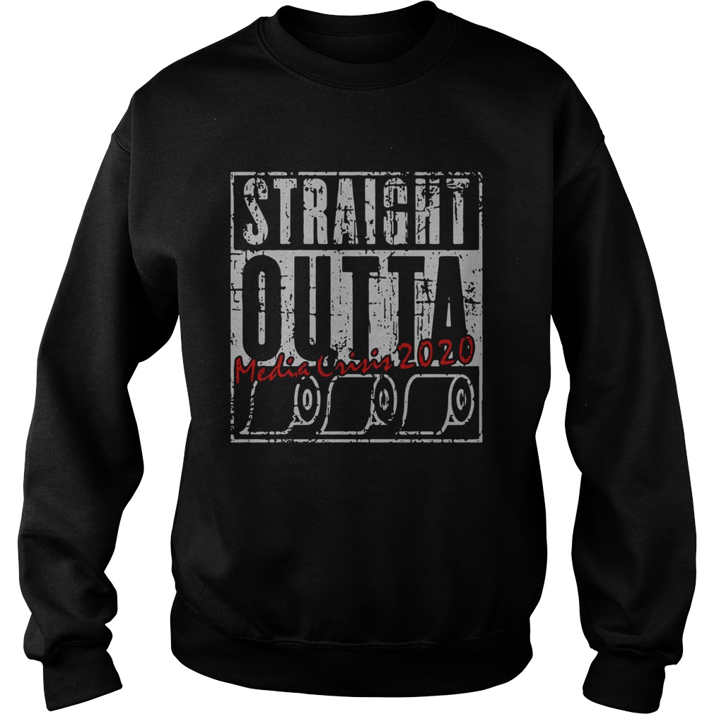 Straight Outta Media Crisis 2020 Sweatshirt