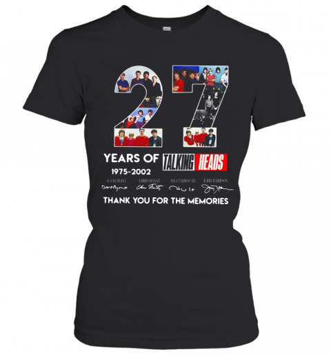 Talking Heads Rock Band 27Th Years Of 1975 2002 Signature T-Shirt Classic Women's T-shirt