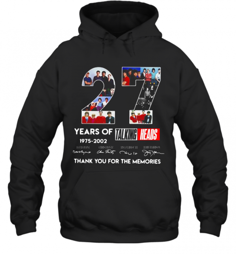 Talking Heads Rock Band 27Th Years Of 1975 2002 Signature T-Shirt Unisex Hoodie