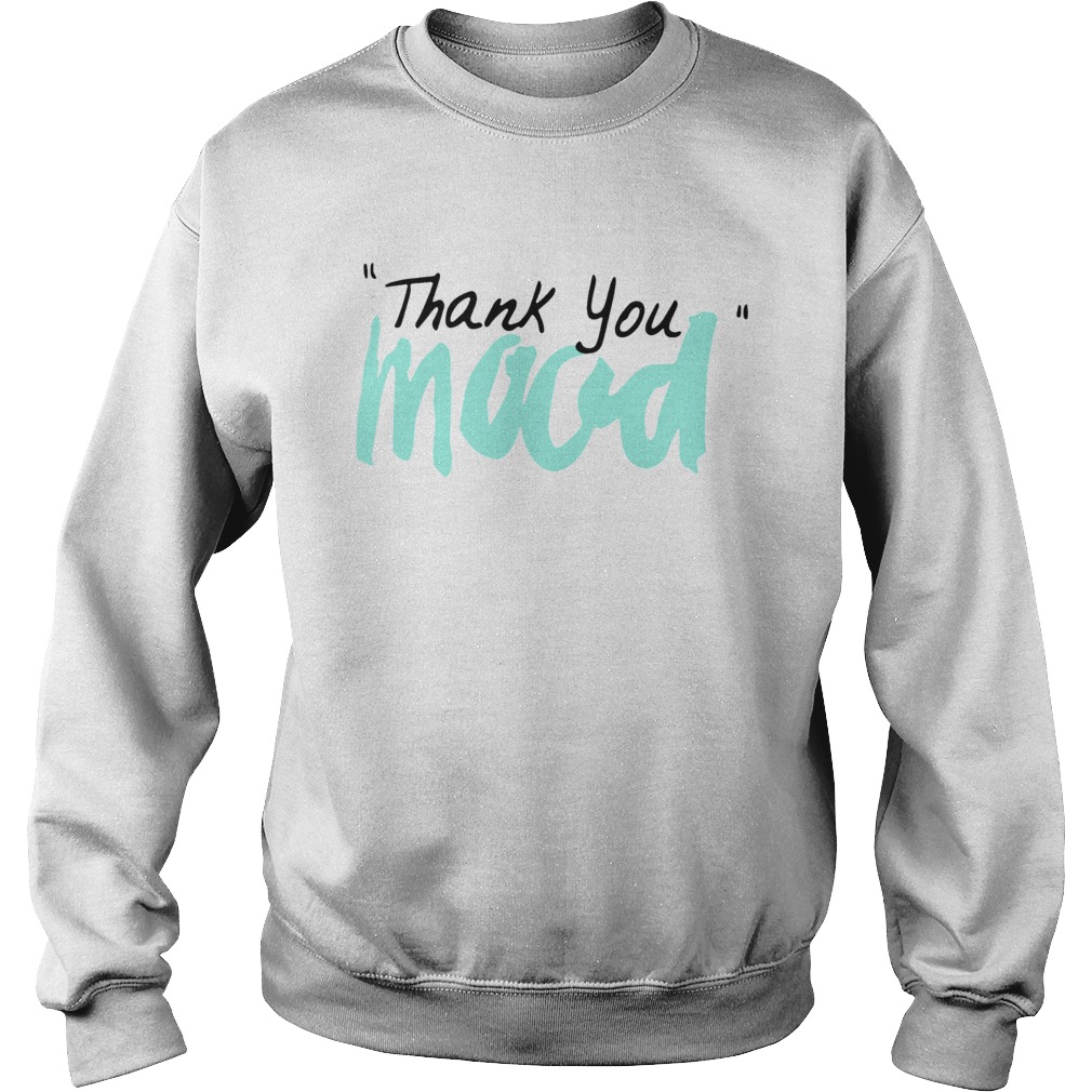 Thank You Mood Sweatshirt