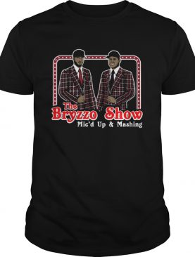 The Bryzzo Show shirt