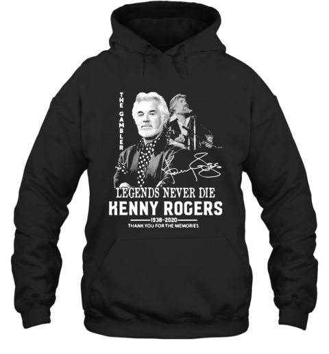 The Gambler Legends Never Die Kenny Rogers Thank You For The Memories T-Shirt Unisex Hoodie