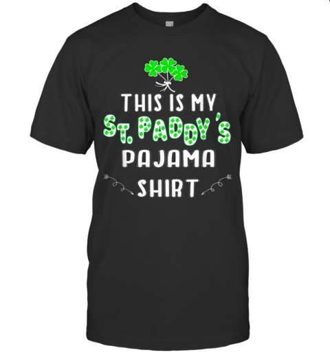 This Is My St. Patrick'S Day Pajama Shamrock T-Shirt