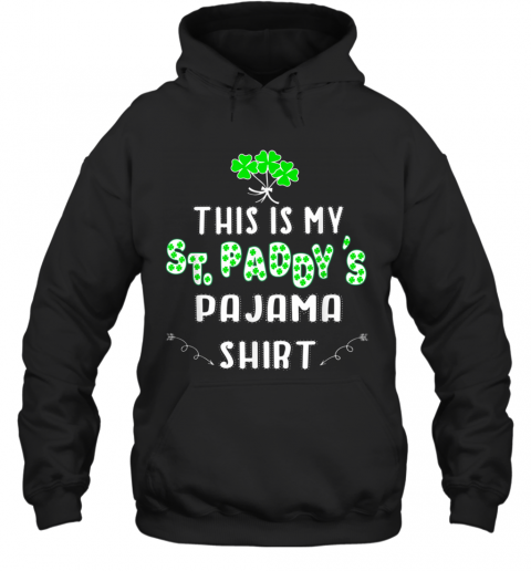 This Is My St. Patrick'S Day Pajama Shamrock T-Shirt Unisex Hoodie