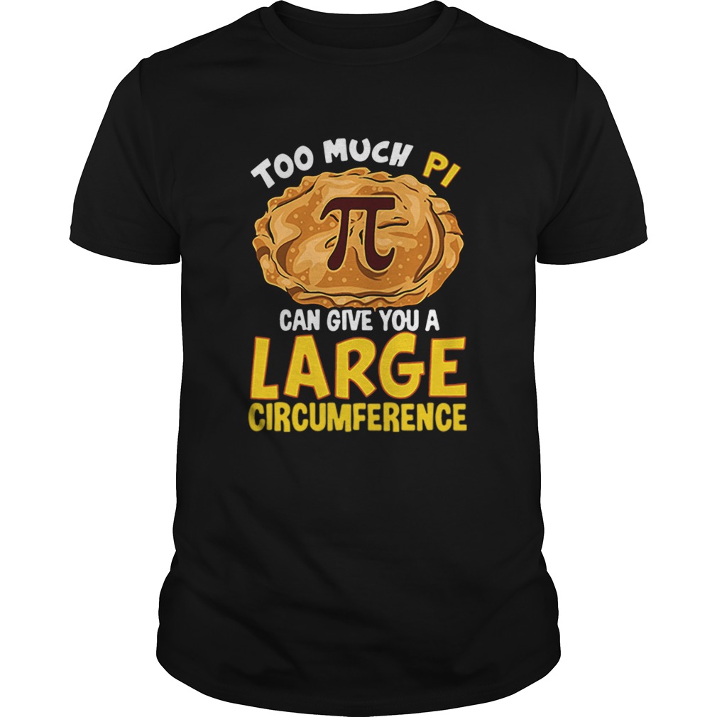 Too much Pi can give you a large circumference shirt
