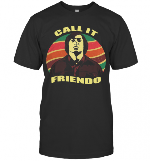 Vintage Anton Chigurh Call It Friendo T-Shirt