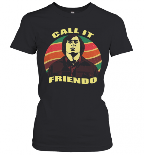 Vintage Anton Chigurh Call It Friendo T-Shirt Classic Women's T-shirt