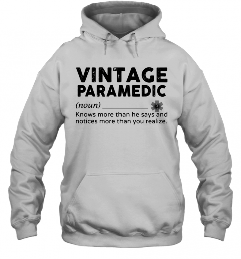 Vintage Paramedic Define Knows More Than He Says T-Shirt Unisex Hoodie