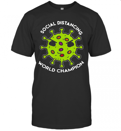Virus Social Distancing World Champion T-Shirt