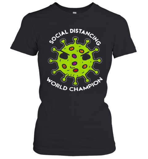 Virus Social Distancing World Champion T-Shirt Classic Women's T-shirt