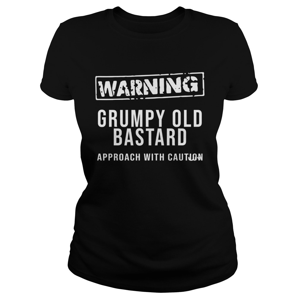 Warning Grumpy Old Bastard Approach With Caution Classic Ladies