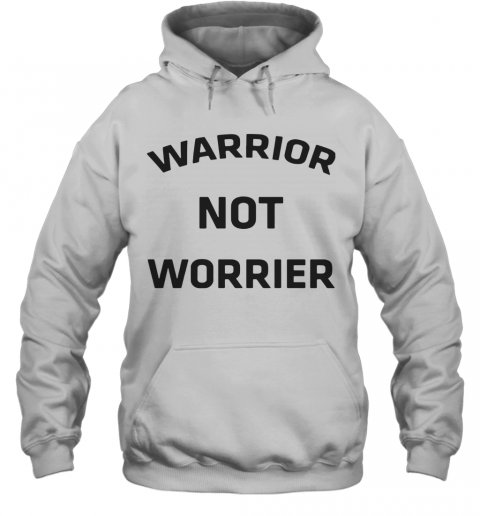 Warrior No Worries T-Shirt Unisex Hoodie