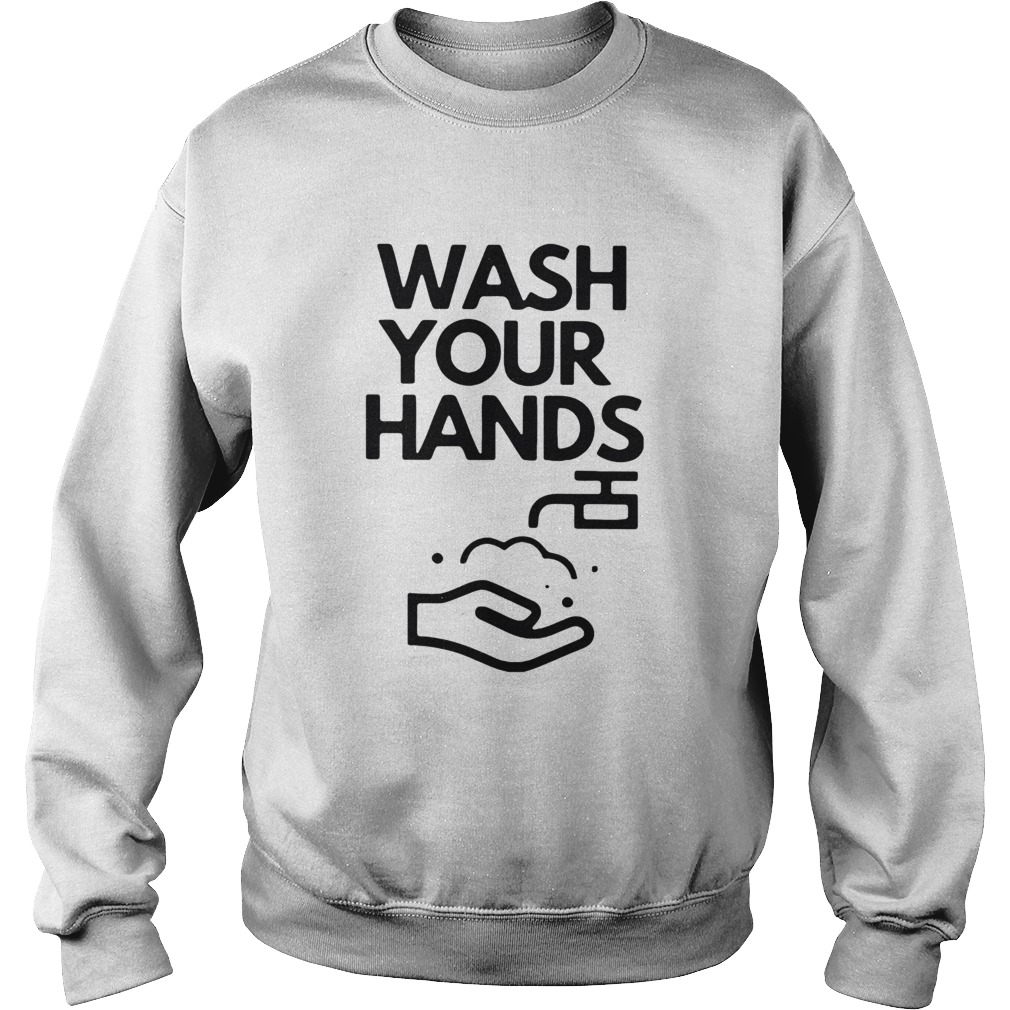 Wash your hands Sweatshirt