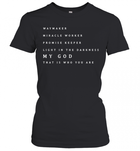 Waymaker Miracle Worker Promise Keeper T-Shirt Classic Women's T-shirt