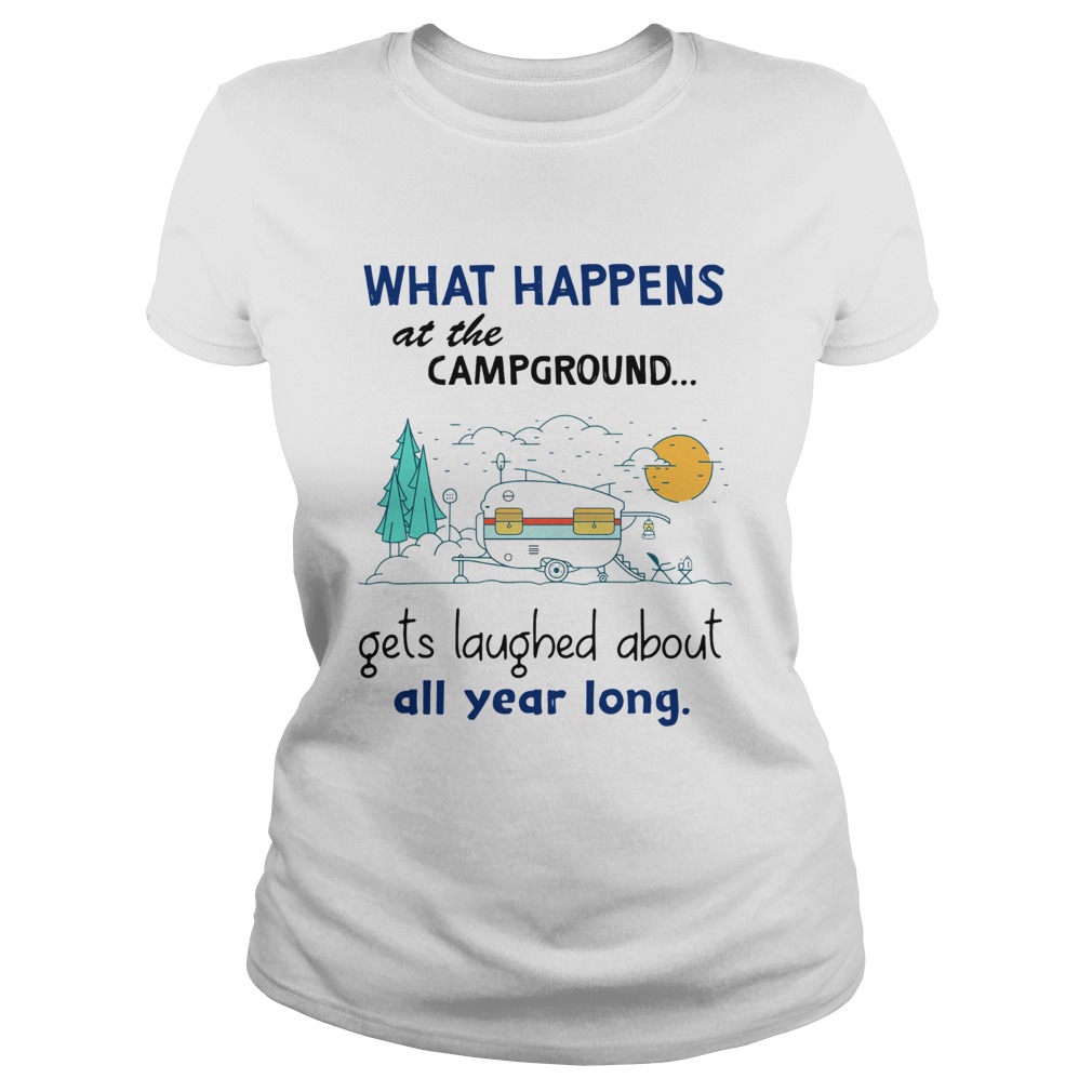 What Happens At The Campground Gets Laughed About All Year Long Classic Ladies