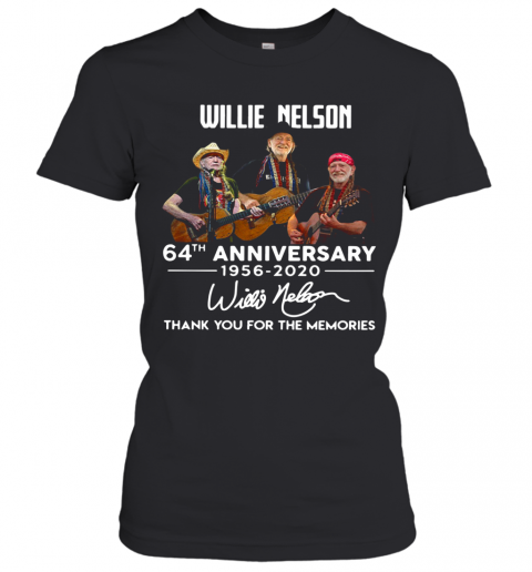 Willie Nelson 64Th Anniversary 1956 2020 Thank You For The Memories Signatures T-Shirt Classic Women's T-shirt
