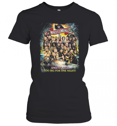 Wrestlemania Too Big For One Night T-Shirt - Trend Tee Shirts Store