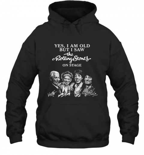 Yes I Am Old But I Saw The Rolling Stones On Stage Signatures T-Shirt Unisex Hoodie