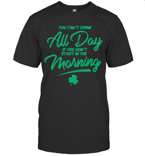 You Can'T Au Day If You Don'T Start In The Morning 2020 T-Shirt