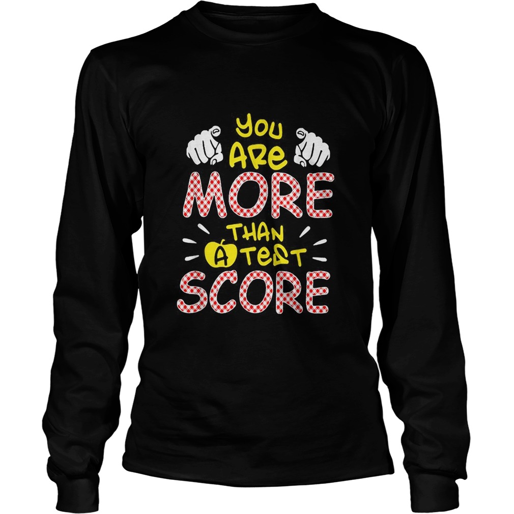 You are more than a test score Long Sleeve
