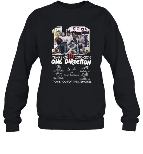 10 Years Of 1D 2010 2016 One Direction Thank You For The Memories Signatures T-Shirt Unisex Sweatshirt