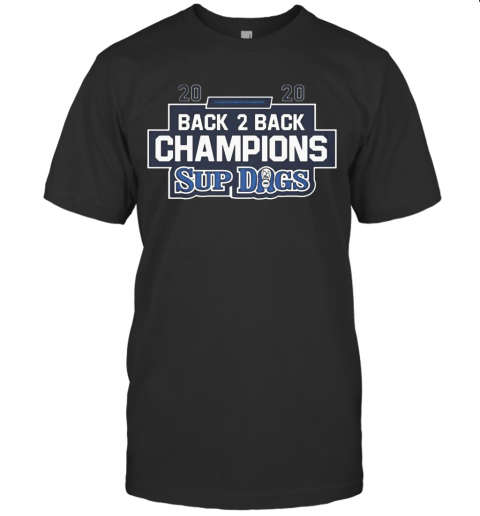 2020 Back 2 Back Champions Sup Dogs T-Shirt