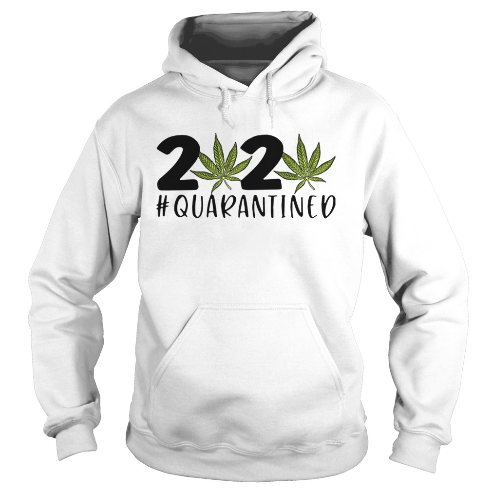 2020 Covid 19 Quarantined Cannabis Weed Hoodie