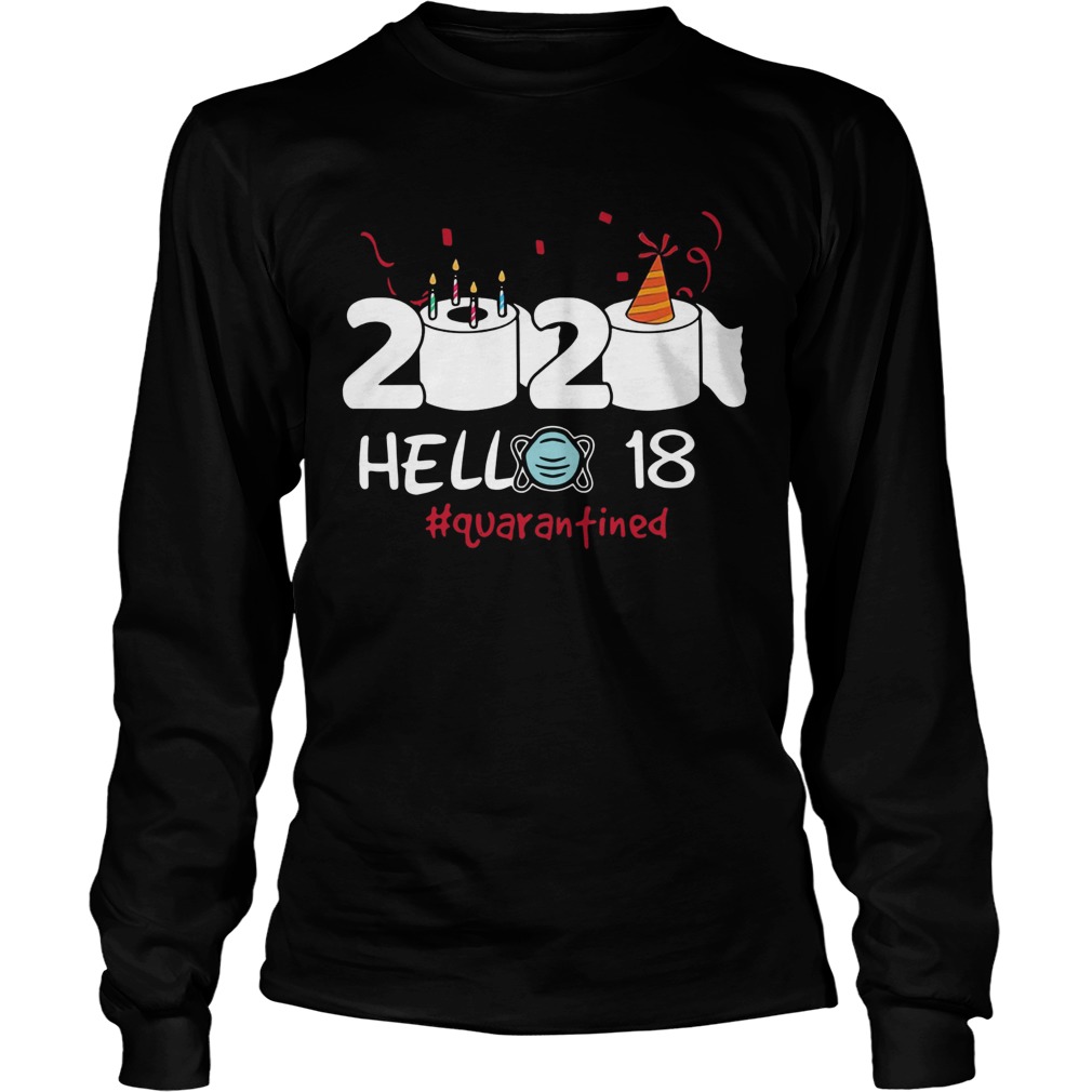 2020 Hello 18 Toilet Paper Birthday Cake Quarantined Social Distancing Long Sleeve