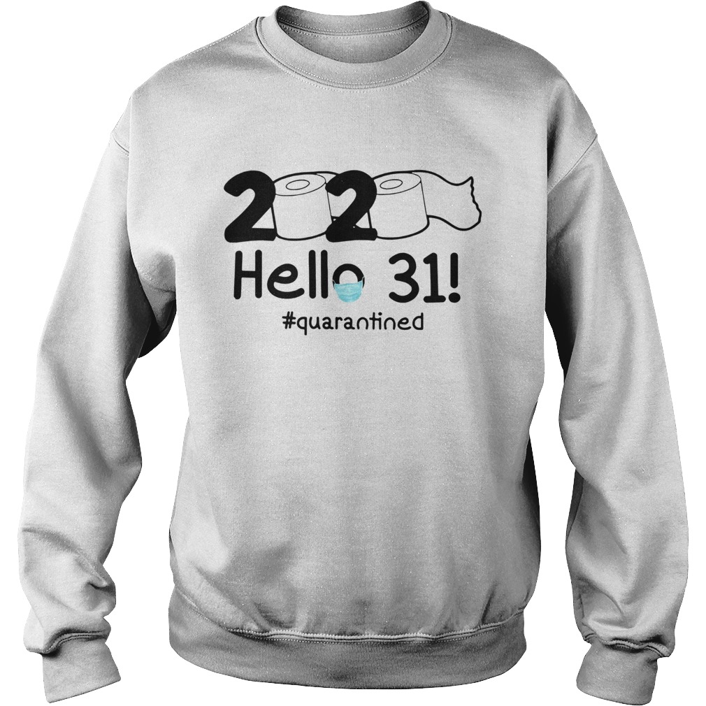 2020 Hello 31 Quarantined Sweatshirt