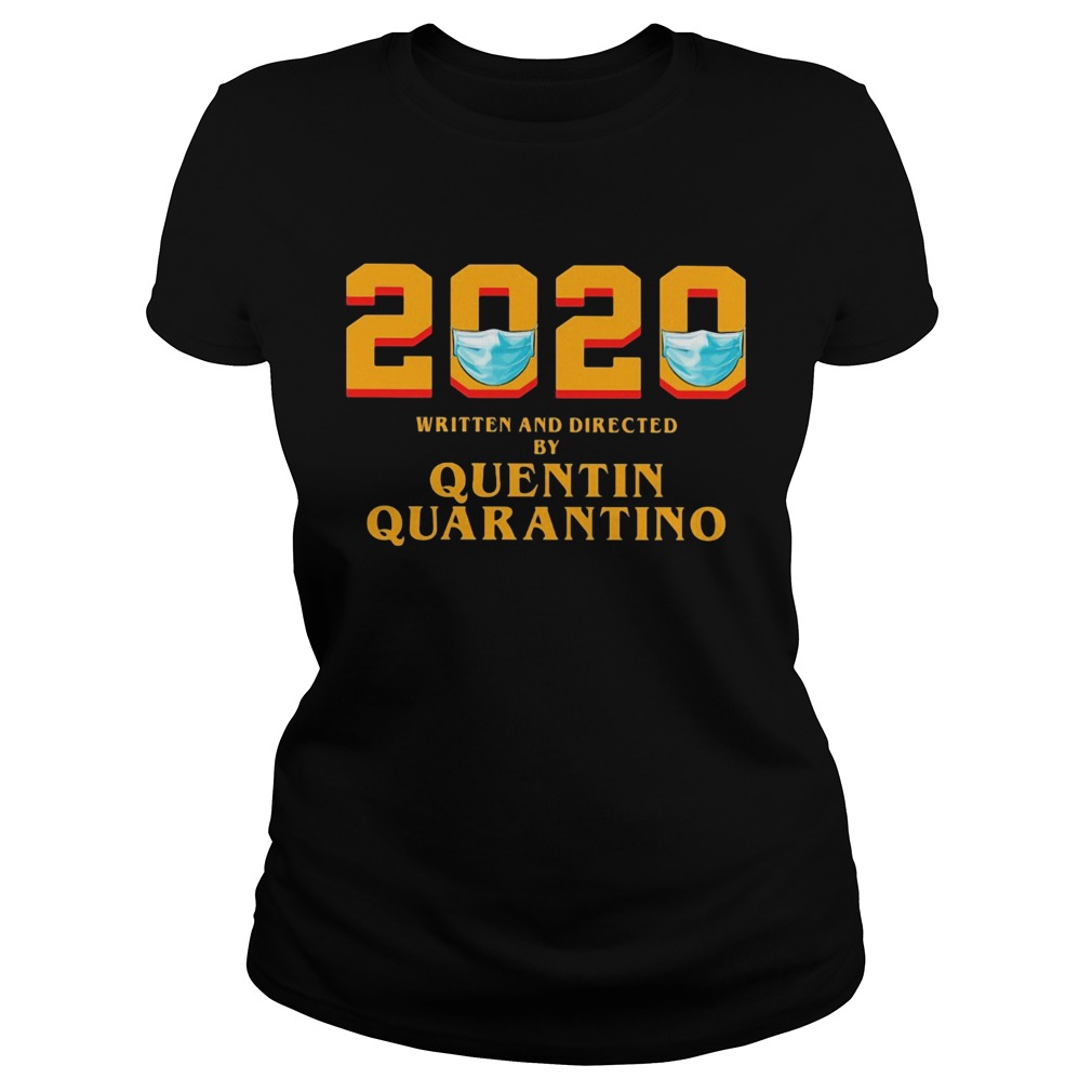 2020 written and directed by quentin quarantino mask covid19 Classic Ladies