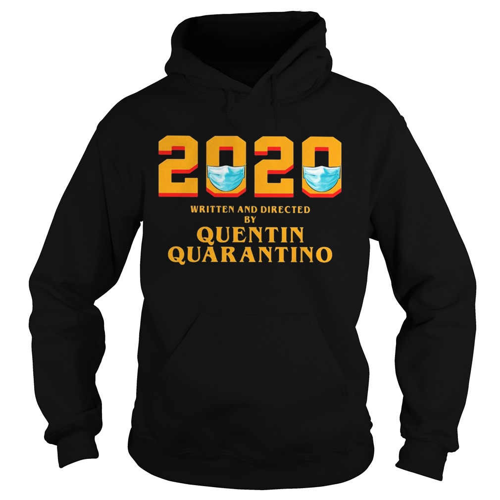 2020 written and directed by quentin quarantino mask covid19 Hoodie