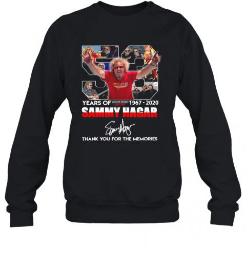 53 Years Of Sammy Hagar 1967 2020 Thank You For The Memories T-Shirt Unisex Sweatshirt