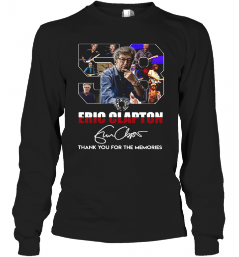 58 Years Of 1962 2020 Eric Clapton Thank You For The Memories Signature T-Shirt Long Sleeved T-shirt 
