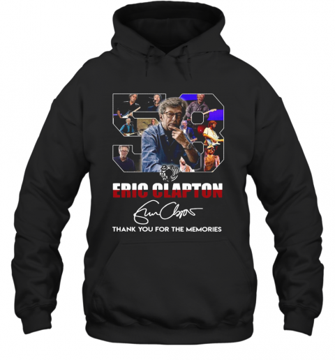 58 Years Of 1962 2020 Eric Clapton Thank You For The Memories Signature T-Shirt Unisex Hoodie