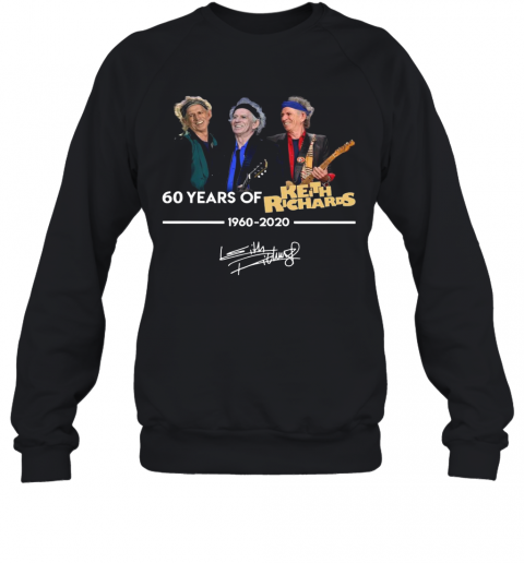 60 Years Of Keith Richards 1960 2020 Signature T-Shirt Unisex Sweatshirt