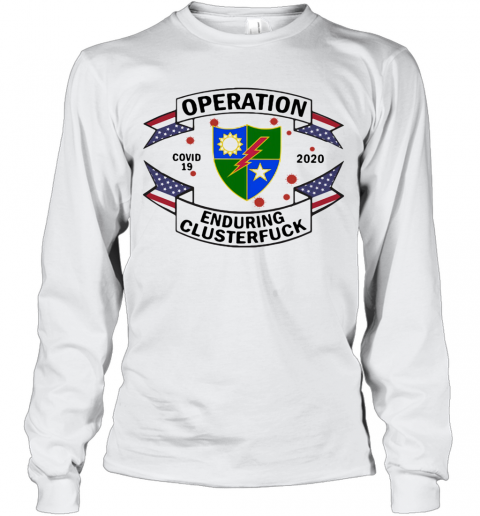 75Th Ranger Regiment Operation Covid 19 2020 Enduring Clusterfuck T-Shirt Long Sleeved T-shirt 