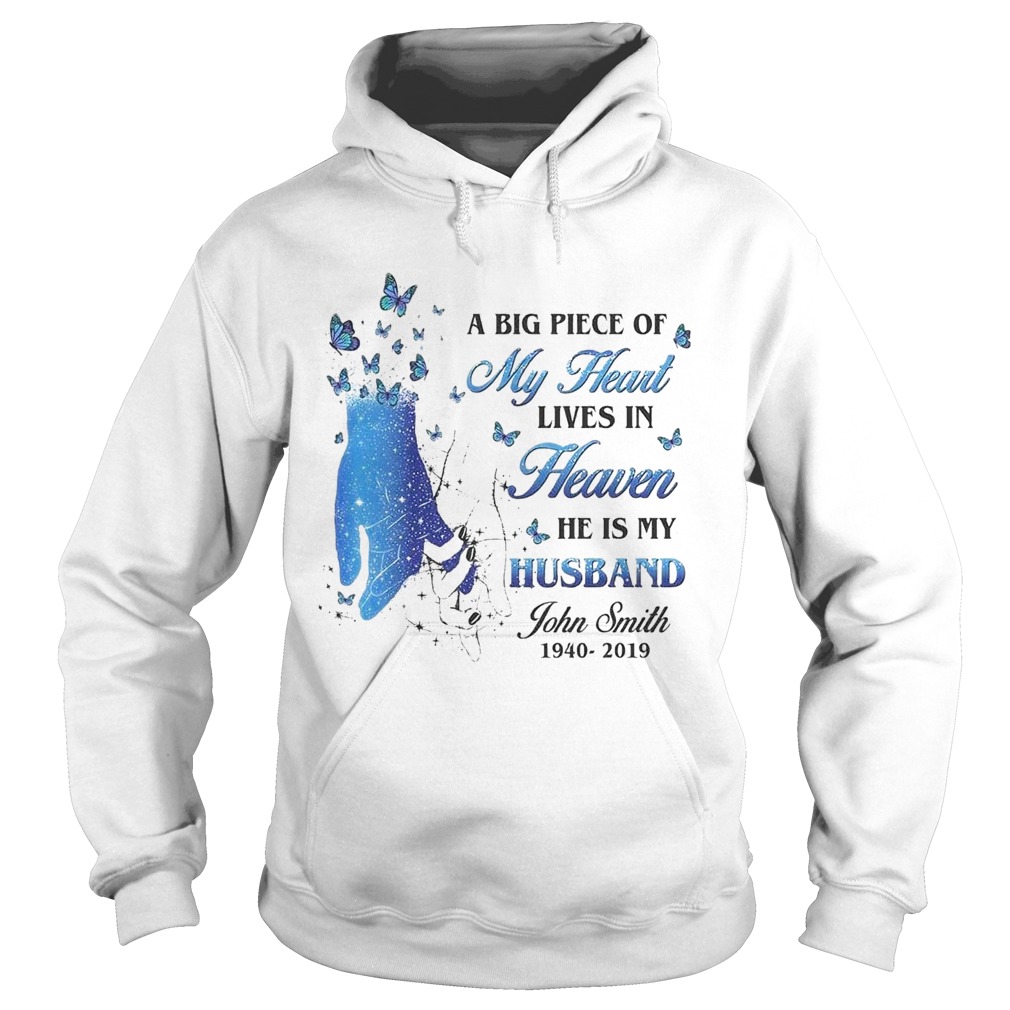 A Big Piece Of My Heart Lives In Heaven He Is My Husband John Smith Hoodie