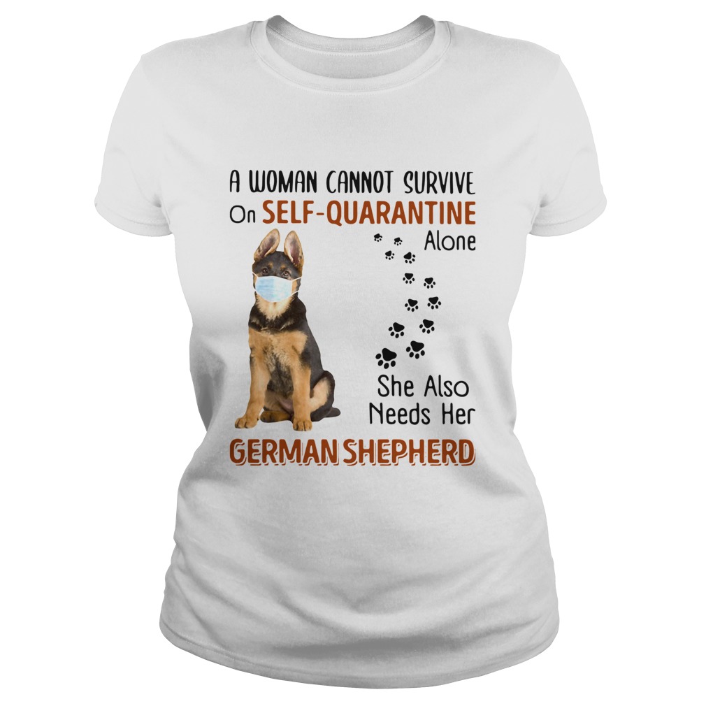 A Woman Cannot On Self Quarantine Alone She Also Needs Her German Shepherd Classic Ladies