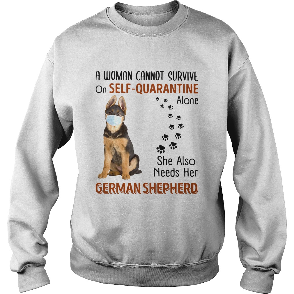 A Woman Cannot On Self Quarantine Alone She Also Needs Her German Shepherd Sweatshirt