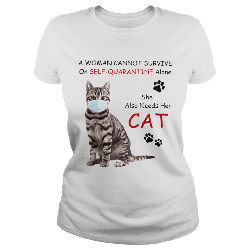 A Woman Cannot Survive On Self Quarantine Alone She Also Needs Her Cat Classic Ladies